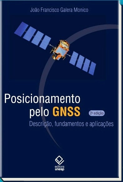 Posicionamento pelo GNSS: Descrição, fundamentos e aplicações