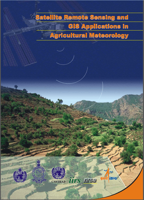 Satellite Remote Sensing and GIS Applications in Agricultural Meteorology